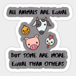 All Animals Are Equal... Sticker